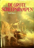 Stuyck, R - De grote scheepsrampen. Van de zeilvaart en stoomvaart