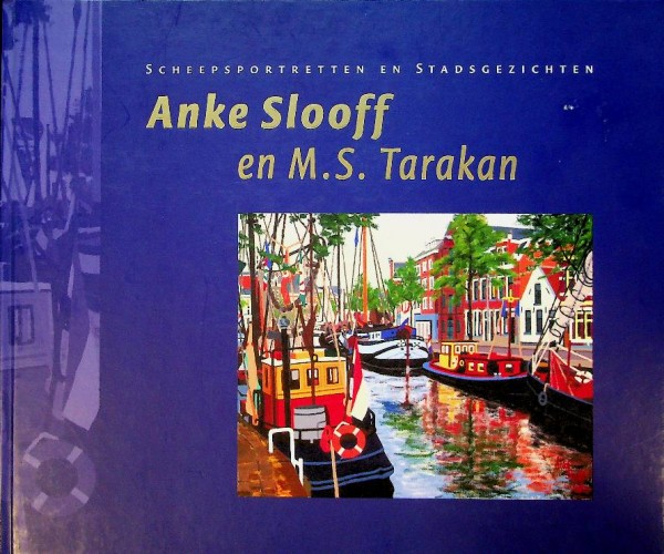 Anke Slooff en M.S. Tarakan | Webshop Nautiek.nl