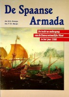 Knoops, W.A. en F.Ch. Meijer - De Spaanse Armada. De tocht en ondergang van de onoverwinnelijke vloot in het jaar 1588