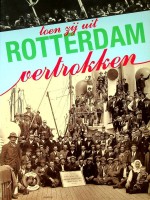 Zevenbergen, Cees - Toen zij uit Rotterdam vertrokken