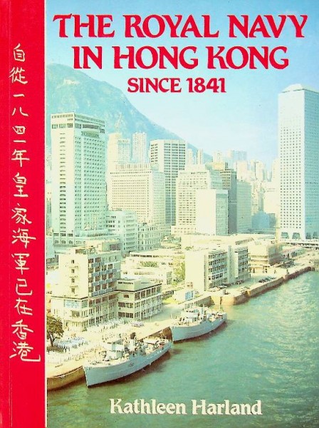 The Royal Navy in Hong Kong since 1841