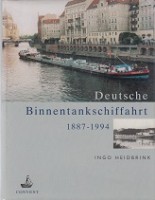 Heidbrink, I - Deutsche Binnentankschiffahrt 1887-1994