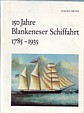 150 Jahre Blankeneser Schiffahrt 1785-1935