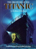 Ballard, R.D. - The Discovery of the Titanic