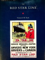 Finch, V.E.W. - The Red Star Line. An International Mercantile Marine Company
