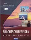 Schmidt-Walther, P - Frachtschiffreisen. Als passagier an bord