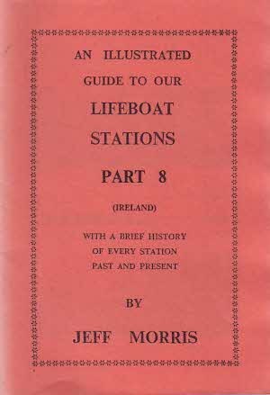 An Illustrated Guide to our Lifeboat Stations Part 8 Ireland