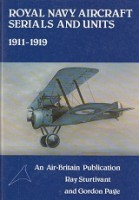 Sturtivant, R. and G. Page - Royal Navy Aircraft Serials and Units 1911-1919