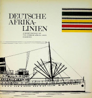Deutsche Afrika-Linien - Deutsche Afrika-Linien. A short history of the German Africa Lines Hamburg