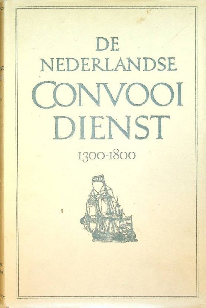 De Nederlandse Convooidienst 1300-1800 | Webshop Nautiek.nl