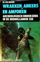 Meijer, F - Wrakken, Ankers en Amforen. Archeologisch onderzoek in de Middellandse Zee
