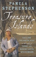 Stephenson, P - Treasure Islands. sailing the south seas in the wake of Fanny and Robert Louis Stevenson
