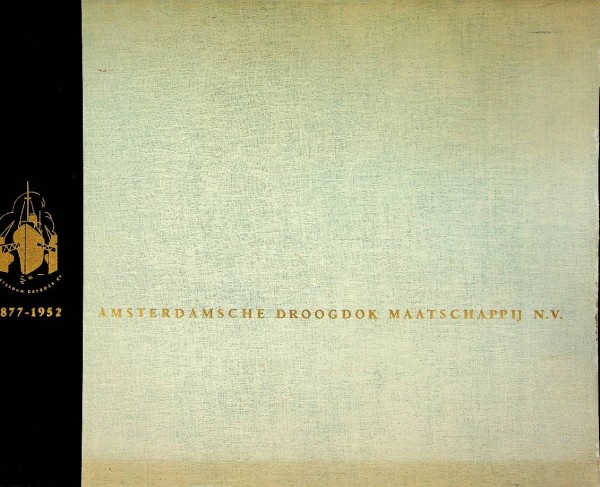 Amsterdamsche Droogdok Maatschappij 1877-1952 | Webshop Nautiek.nl