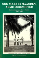 Kop, Hans van der - Nog Maar 18 Maanden Arme Sodemieter. Herinneringen aan Nieuw-Guinea 1955-156