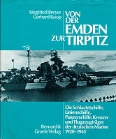 Breyer, S. and G. Koop - Von der Emden zur Tirpitz. Die Schlachtschiffe, Linienschiffe, Panzerschiffe, Kreuzer und Flugzeugtrager der deutschen Marine `1920-1945