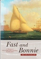 Fife-McCallum, M - Fast and Bonnie. A History of William Fife and Son Yachtbuilders
