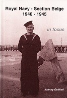 Geldhof, J - Royal Navy Section Belge 1940-1945 in Focus