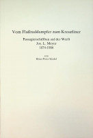 Kiedel, K.P. - Vom Flussraddampfer zum Kreuzliner. Passagierschiffbau auf der Werft Jos. L. Meyer 1874-1986