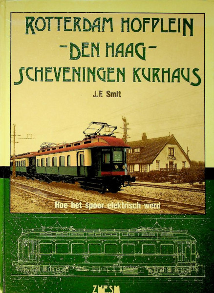 ZHESM, Rotterdam Hofplein -Den Haag- Scheveningen Kurhaus