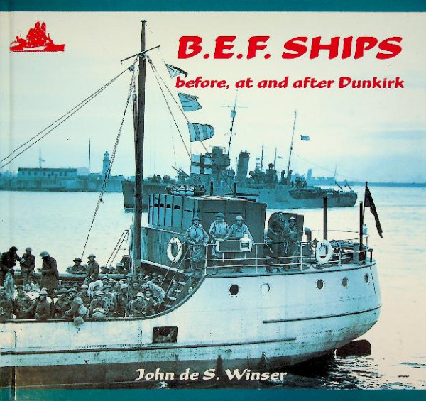 B.E.F. Ships, before, at and after Dunkirk