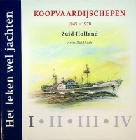 Zuidhoek, Arne - Het leken wel jachten, Koopvaardijschepen 1945-1970 Zuid Holland