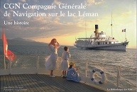 CGN Compagnie Generale de Navigation sur le lac Leman, une histoire