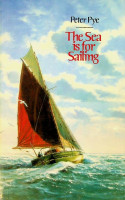 Pye, P - The Sea is for Sailing
