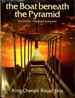 Jenkins, Nancy - The boat beneath the pyramid. King Cheops Royal ship