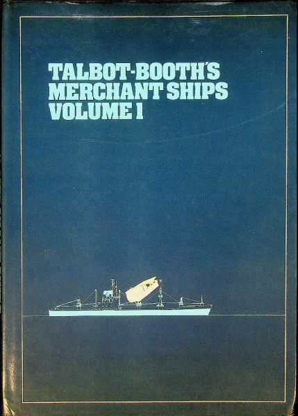 Talboth Booth Merchant Ships (3 volumes)