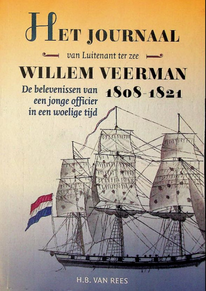Het Journaal van Luitenant ter Zee Willem Veerman 1808-1821