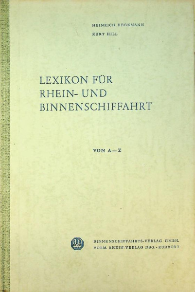 Lexikon fur Rhein- und Binnenschiffahrt, von A-Z