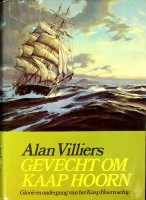 Villiers Alan - Gevecht om Kaap Hoorn. Glorie en ondergang van het Kaap Hoorn schip