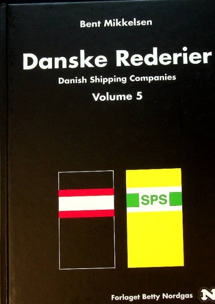 Danske Rederier 5 / Danish Shipping Companies Volume 5