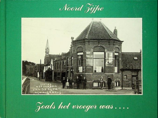 Noord Zijpe, zoals het vroeger was