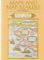 Tooley, R.V. - Maps and Map-Makers
