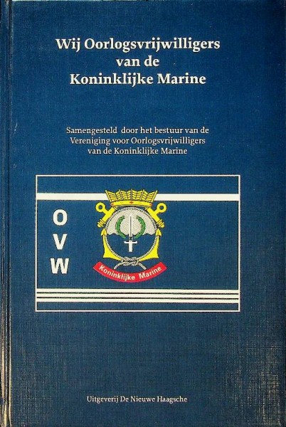 Wij oorlogsvrijwilligers van de Koninklijke Marine | Webshop Nautiek.nl