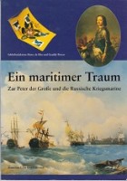 Bles, Harry de/ Boven, Graddy - Ein Maritimer Traum. Zar Peter der Grosze und die Russische Kriegsmarine