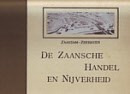 Tiesinga, G.H.L. - De Zaansche Handel en Nijverheid. Zaandam Zeehaven