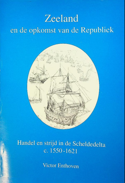 Zeeland en de opkomst van de Republiek