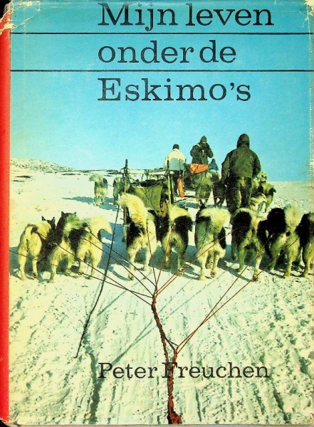 Mijn leven onder de Eskimo's | Webshop Nautiek.nl