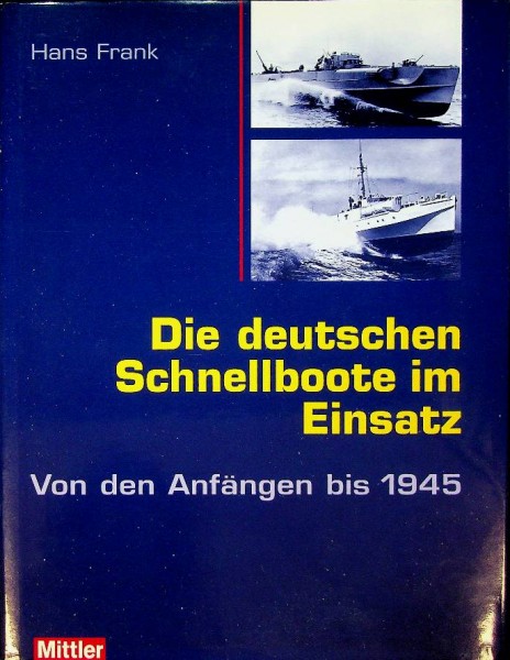 Die deutschen Schnellboote im Einsatz