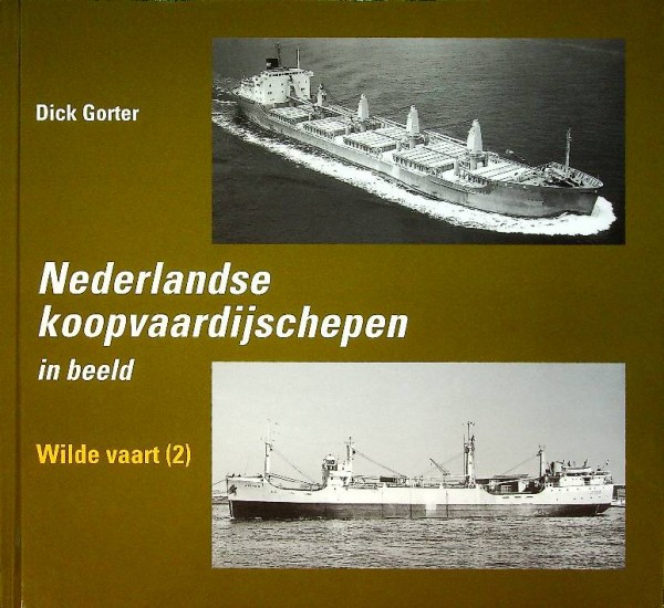 Nederlandse Koopvaardijschepen in beeld Deel 10