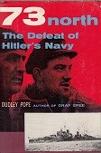 Pope, Dudley - 73 North. The Defeat of Hitlers Navy