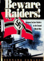 Edwards, B - Beware Raiders. German Surface Raiders in the Second World War