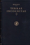 Hennig, Dr. Richard - Terrae Incognitae In 4 Volumes. Eine Zusammenstellung und kritische Bewertung der wichtigsten vorcolumbischen Entdeckungsreisen an Hand der daruber vorliegenden originalberichte