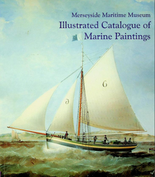 Merseyside Maritime Museum, illustrated catalogue of Marine Paintings