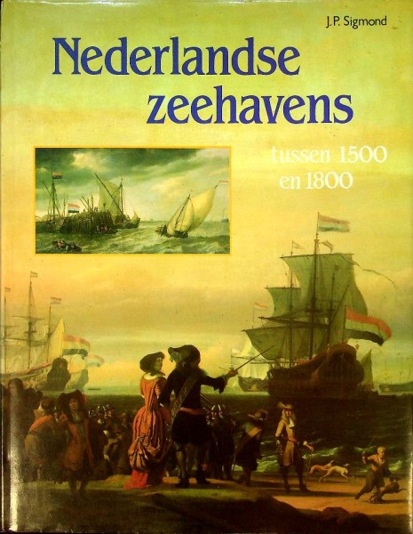 Nederlandse Zeehavens tussen 1500 en1800