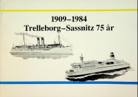 Georggson, L.O. - Trelleborg-Sassnitz 75 ar 1909-1984