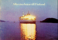 Silja Line - Brochure Silja Line, Alla vare batar till Finland