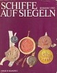 Herbert Ewe - Schiffe auf Siegeln